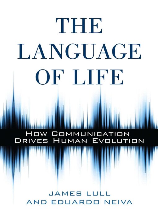 Title details for The Language of Life by James Lull - Wait list